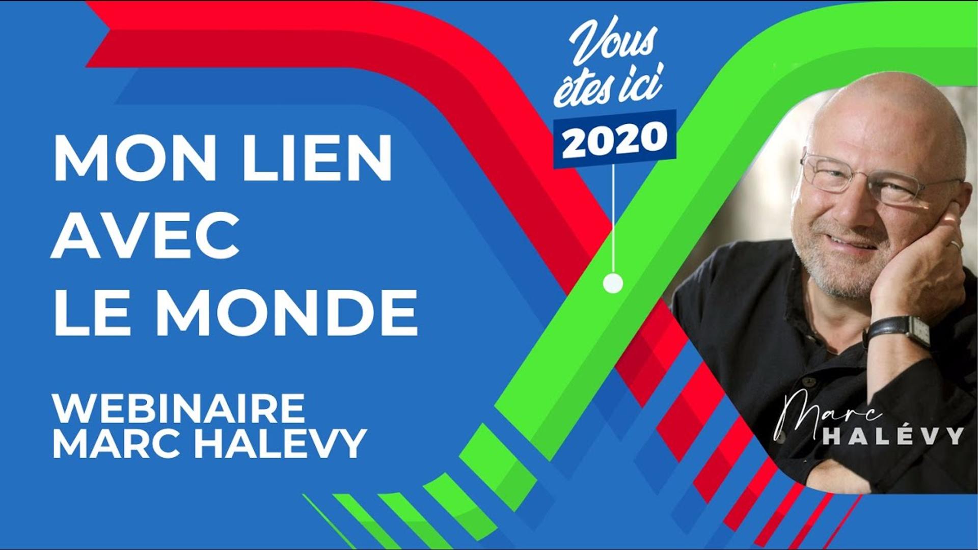 Mon Lien avec le Monde - Wébinaire #4 Avec le Philosophe Marc HALEVY