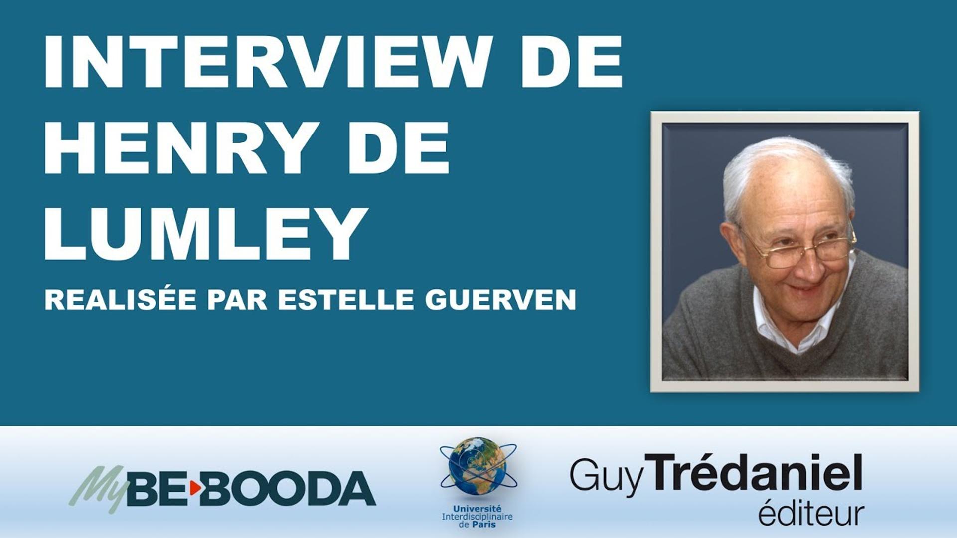 INTERVIEW DE HENRY DE LUMLEY