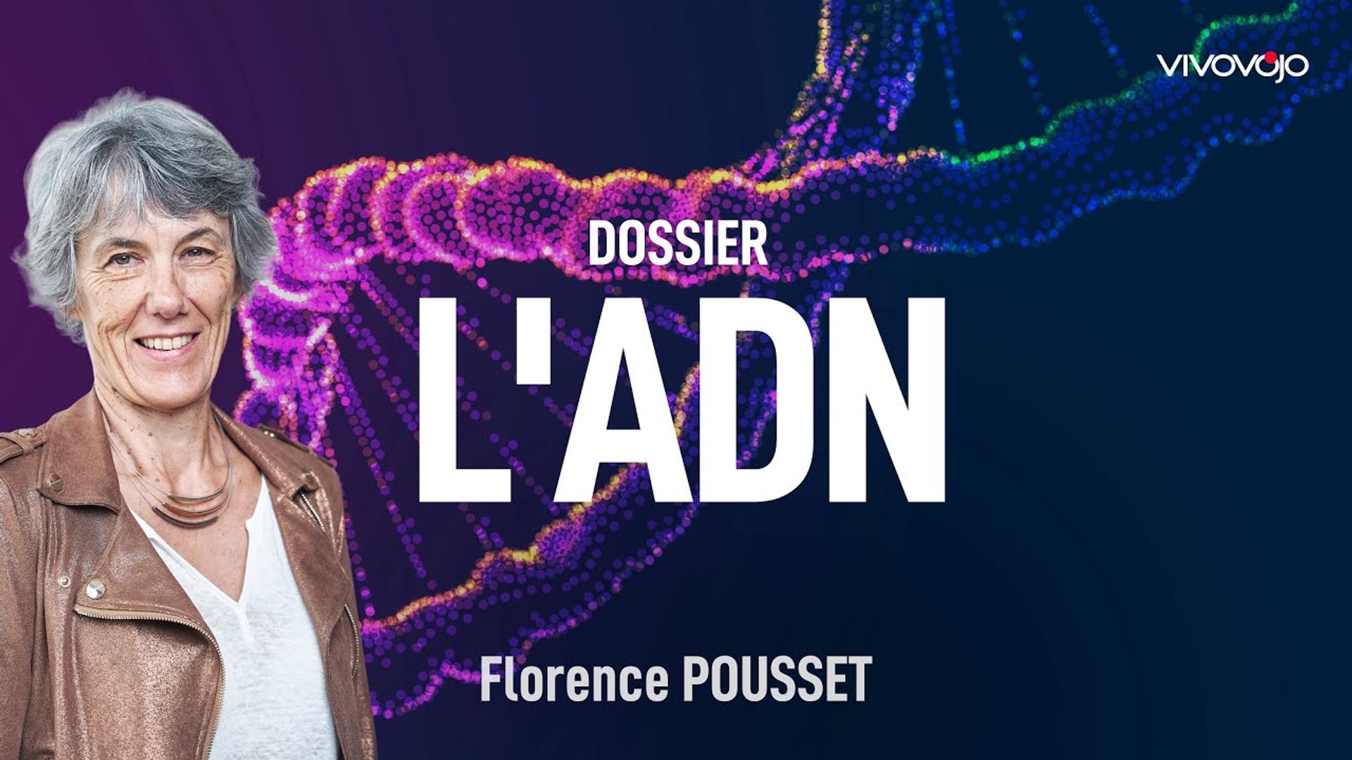 Les secrets que révèle votre ADN ! Florence POUSSET