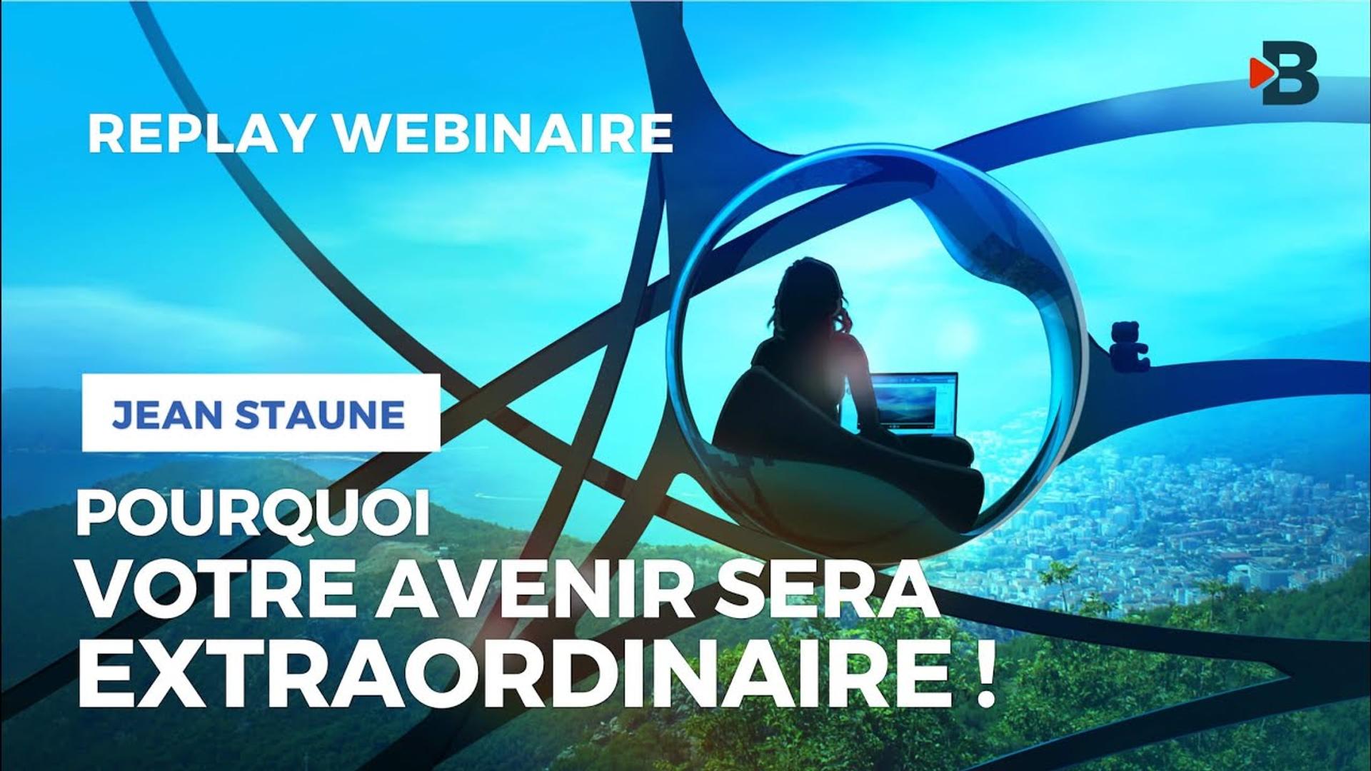 Pourquoi votre Avenir sera Extraordinaire ? - Jean STAUNE