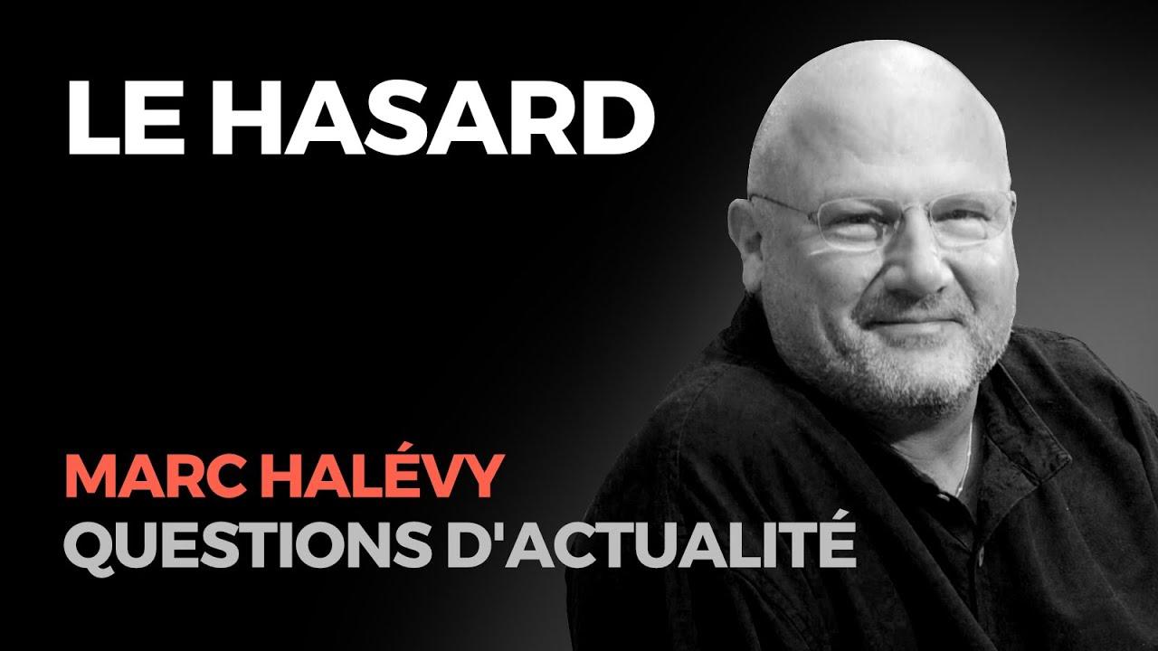 Le Hasard - Marc HALEVY