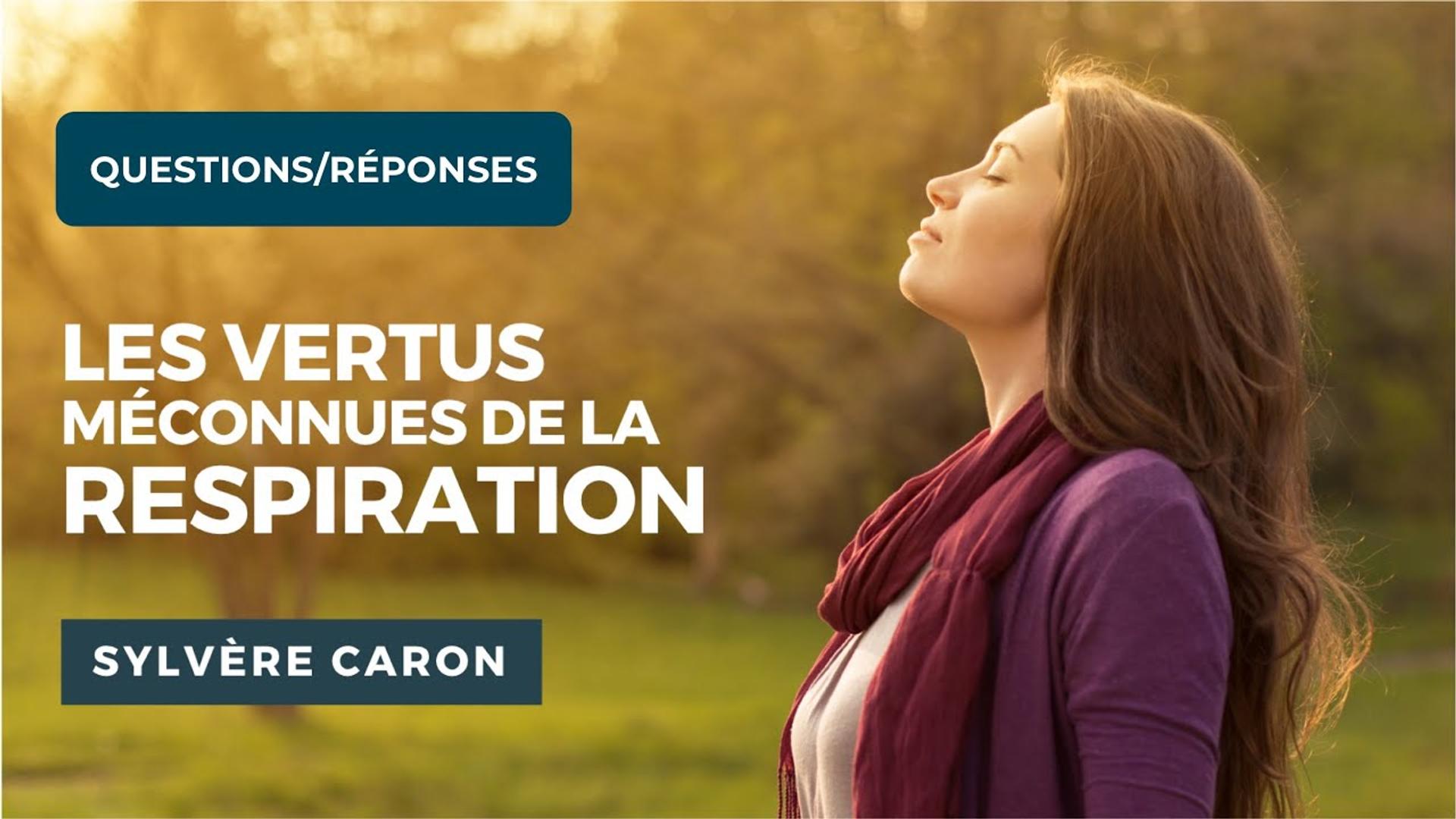 Questions/Réponse du Wébiniare : Les Vertus de la Respiration avec Sylvère CARON