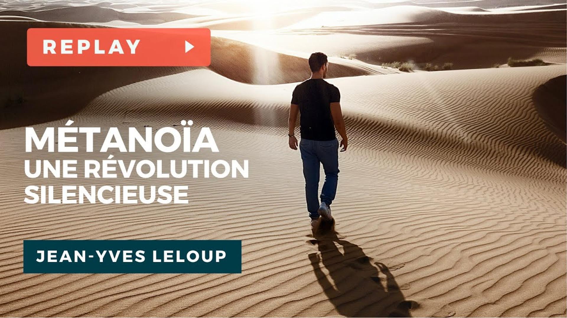 Métanoïa : La Révolution Silencieuse - Jean-Yves LELOUP