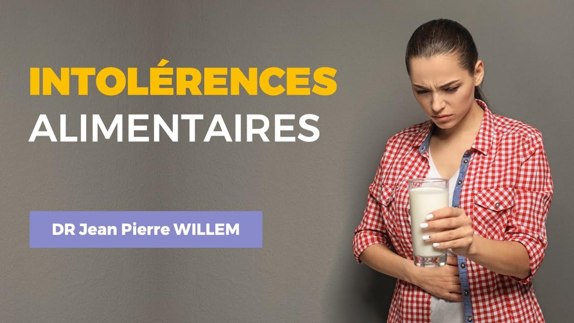 Les Intolérances alimentaires - Docteur Jean Pierre WILLEM