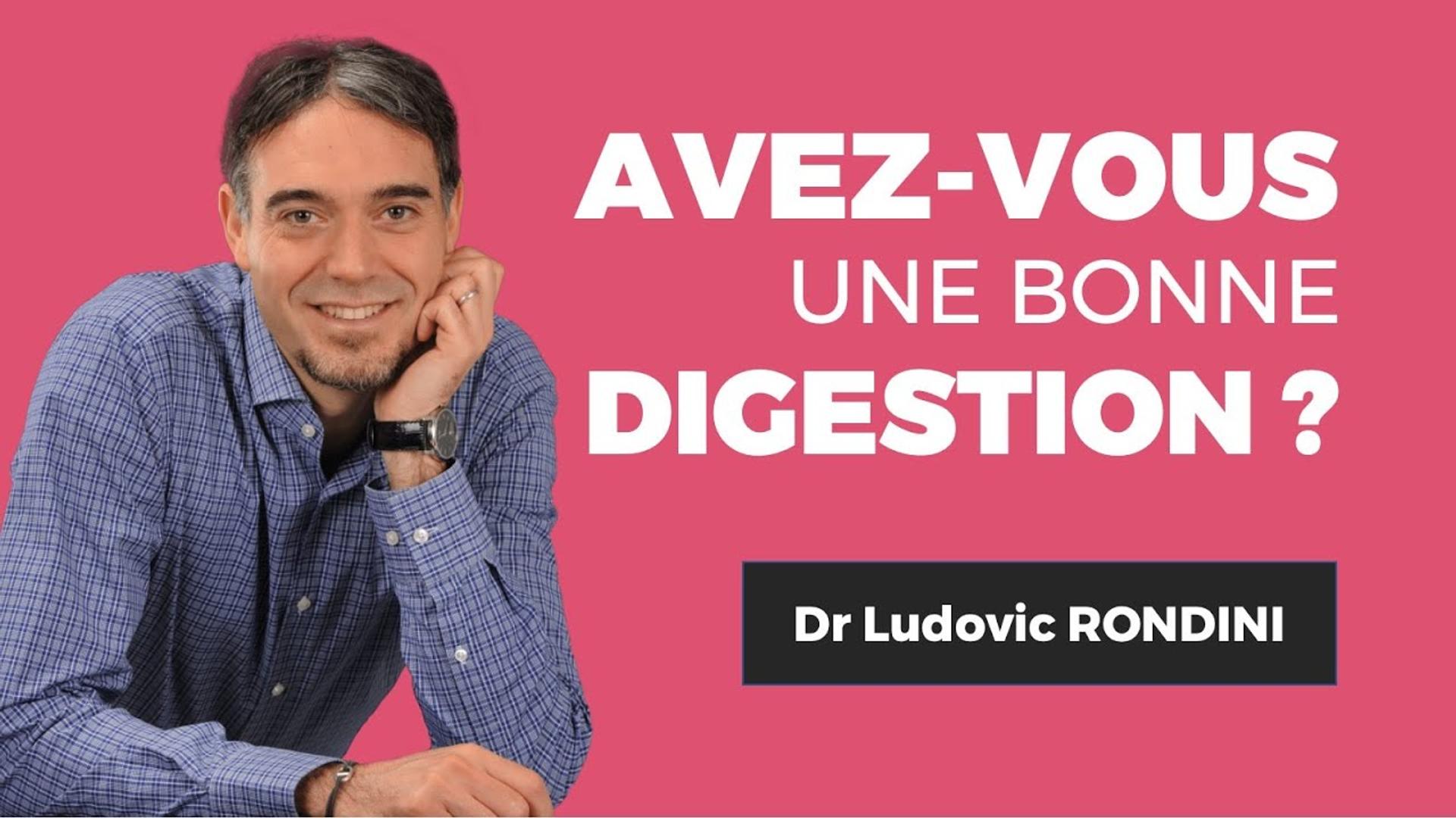 Êtes-vous sûr de bien digérer ? Avec le Dr. Ludovic RONDINI