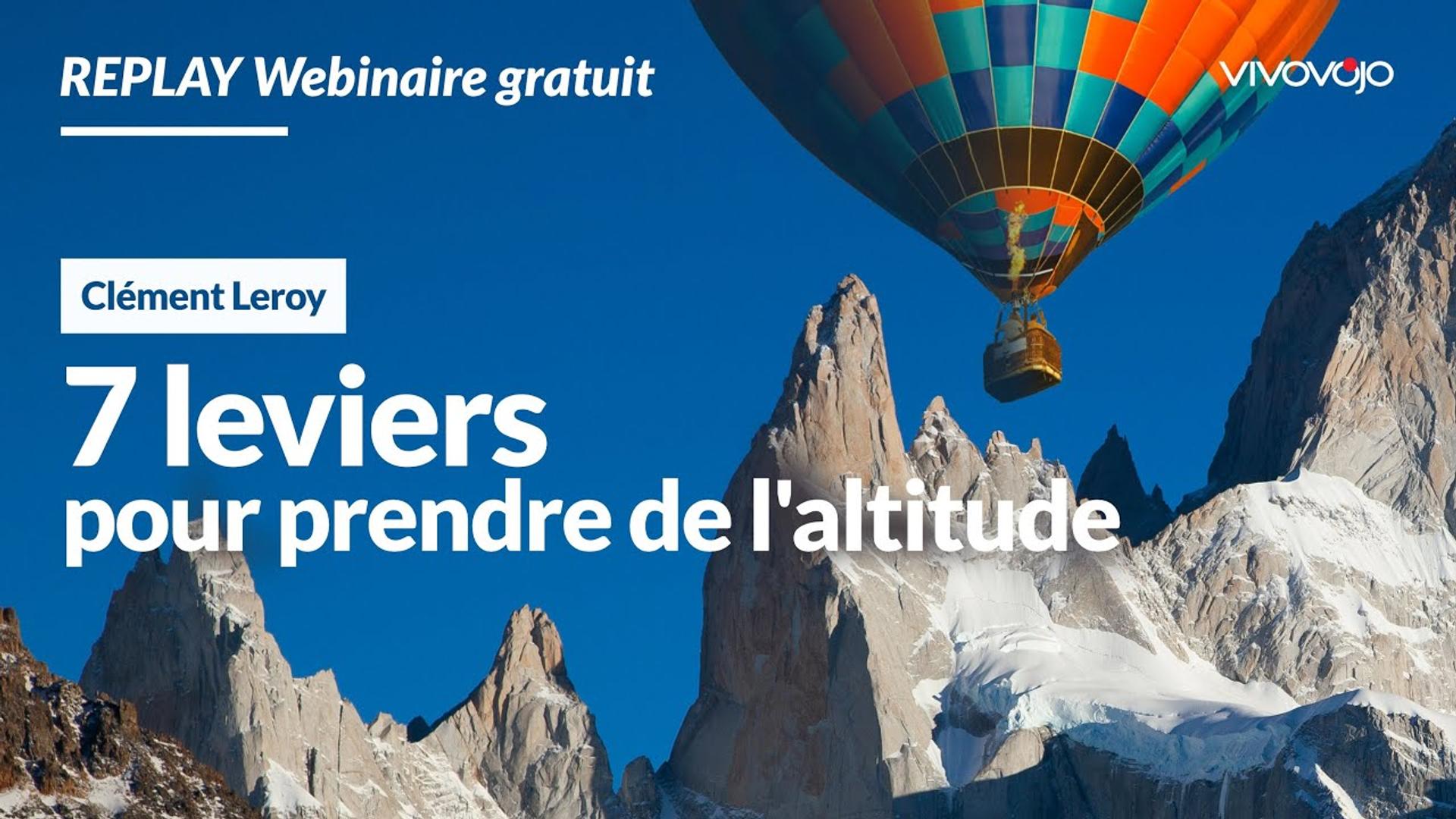 7 Leviers pour Prendre de l'Altitude - Clément LEROY