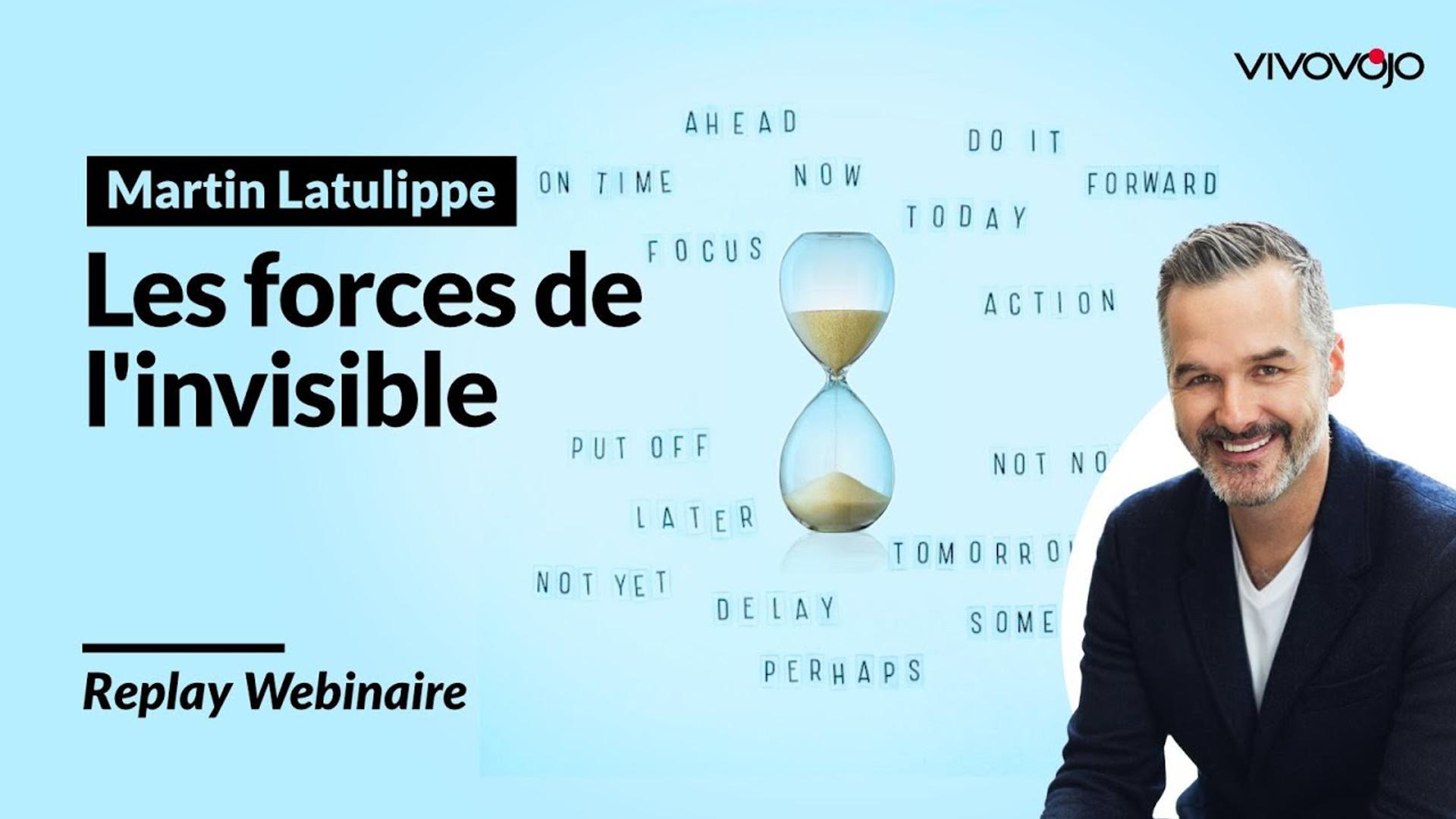 Les Forces Invisibles de l’Épanouissement! - Martin LATULIPPE