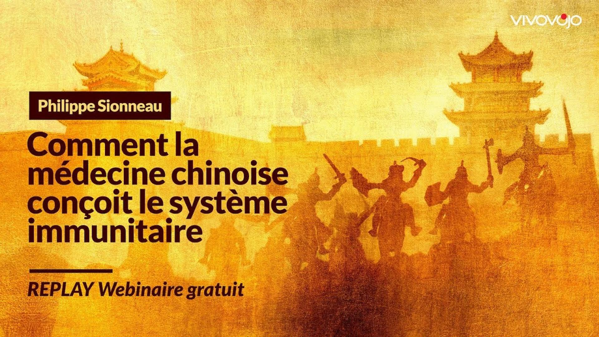 Comment la Médecine Chinoise conçoit le Système Immunitaire - Philippe SIONNEAU