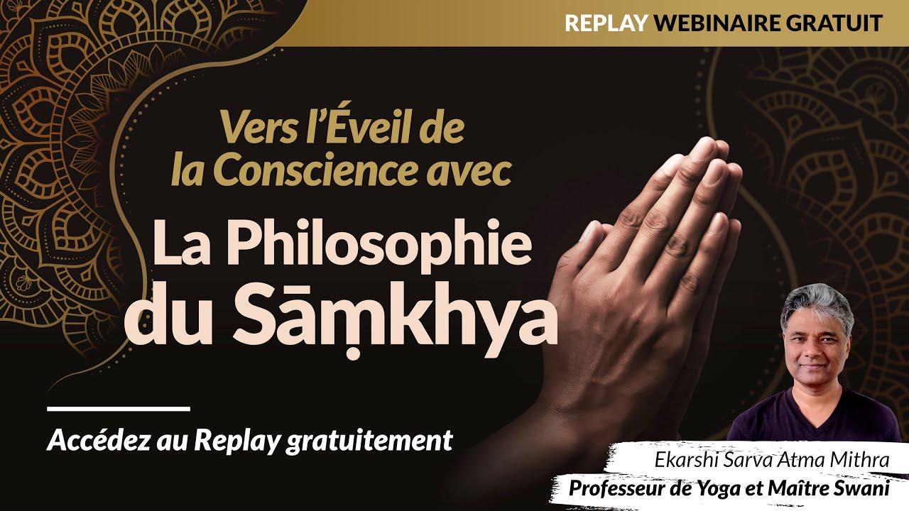 VERS L'ÉVEIL DE LA CONSCIENCE AVEC LA PHILOSOPHIE DE SAMKHYA - Swani Ekarshi Sarva Atma MITHRA