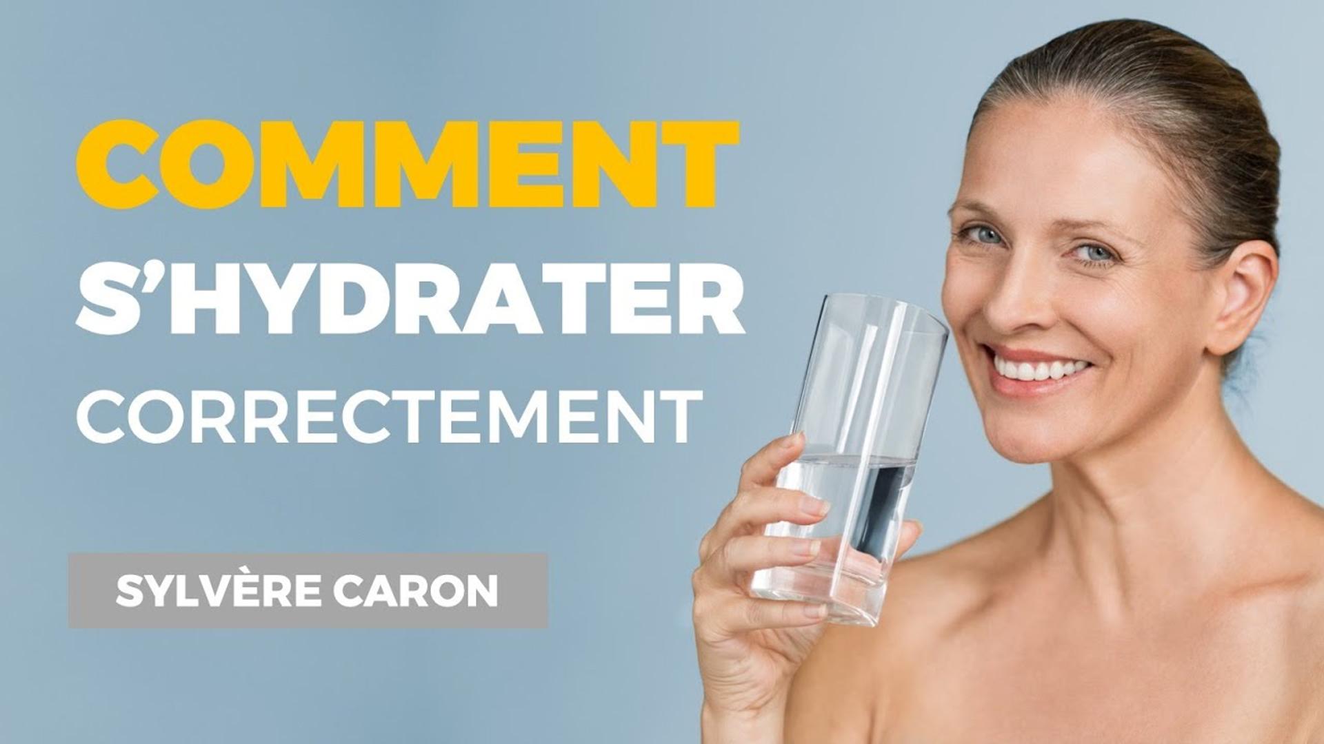 Comment s'hydrater correctement ? Sylvère CARON