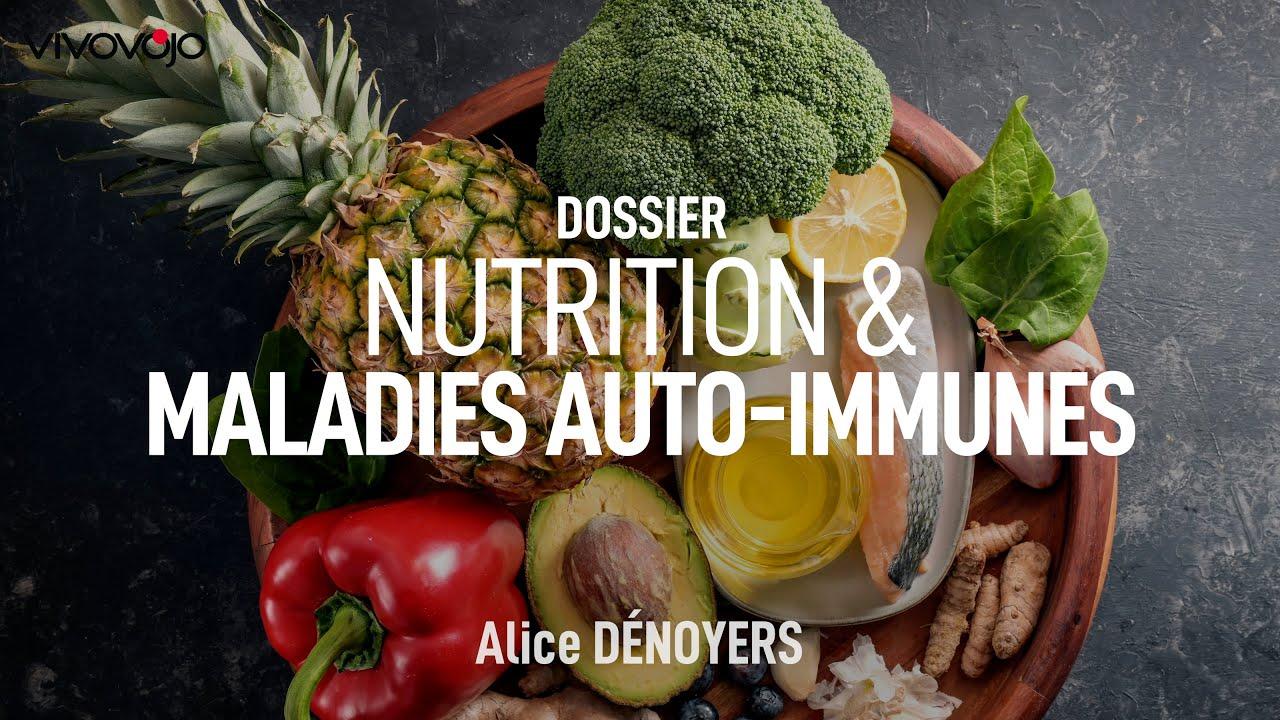 La nutrition impact-elle les maladies auto-imunes ! Alice DÉNOYERS
