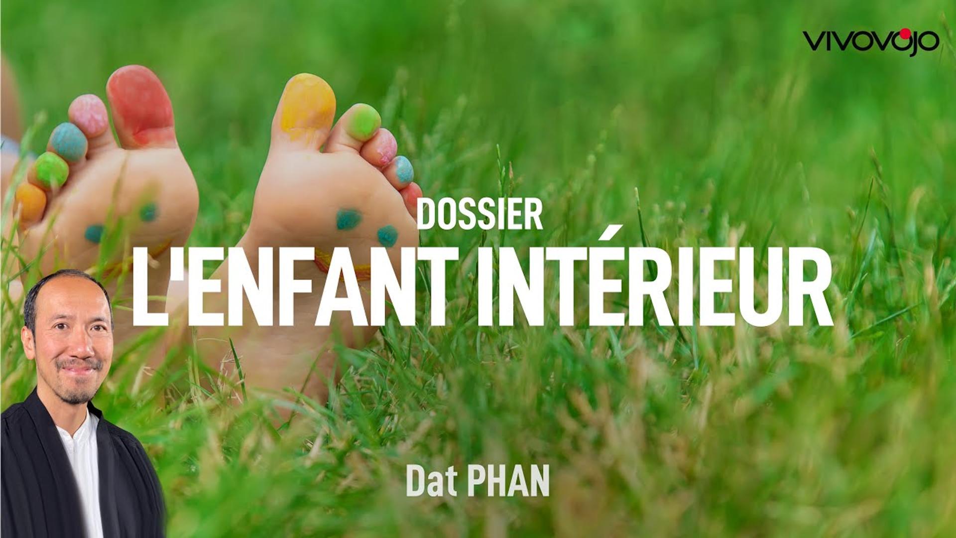 Comment prendre soin de l'enfant intérieur ?  Dat PHAN
