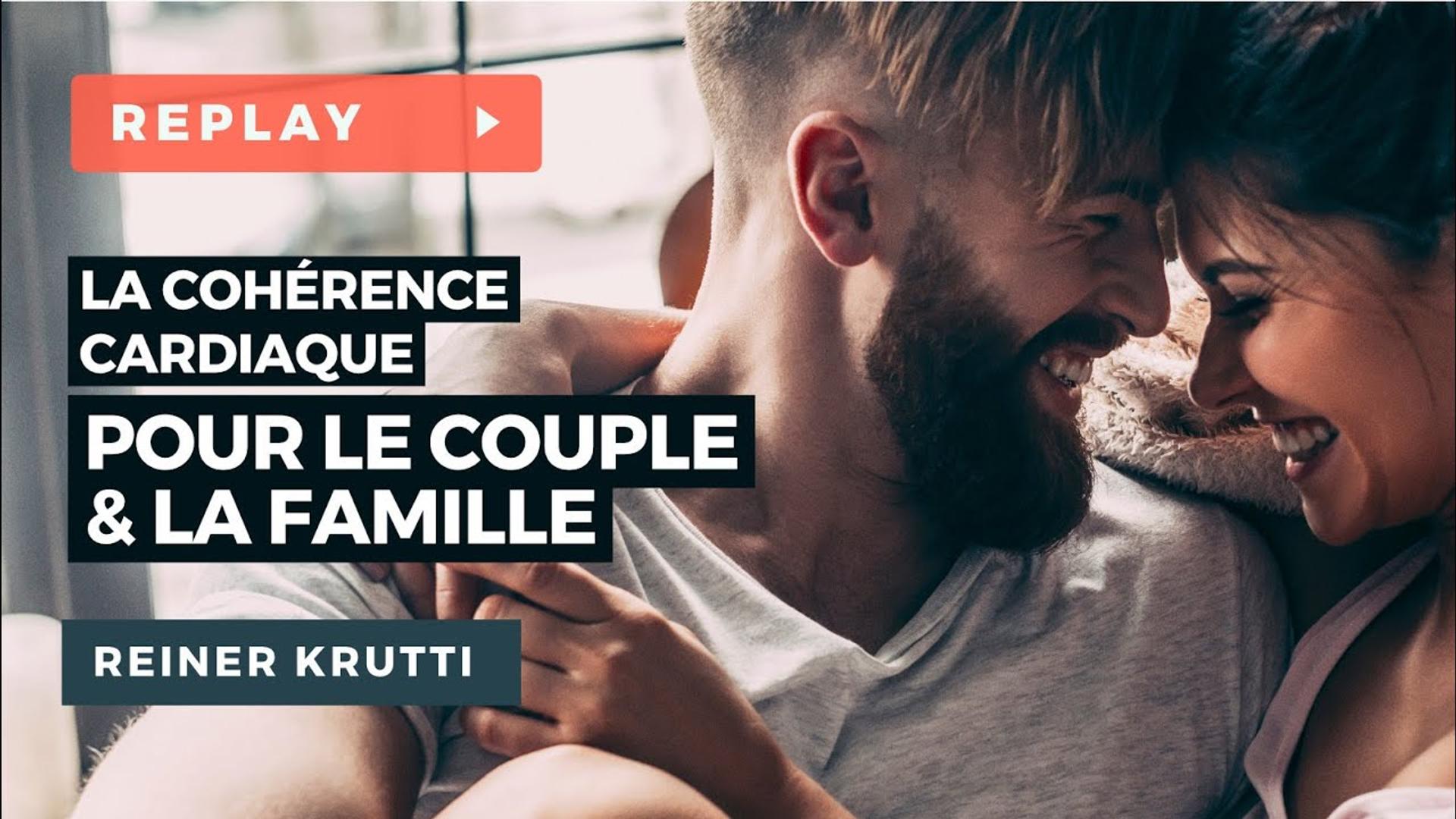La Cohérence Cardiaque pour le Couple & la Famille - Reiner KRUTTI, Sébastien TUBAU, Emma RICHARDSON