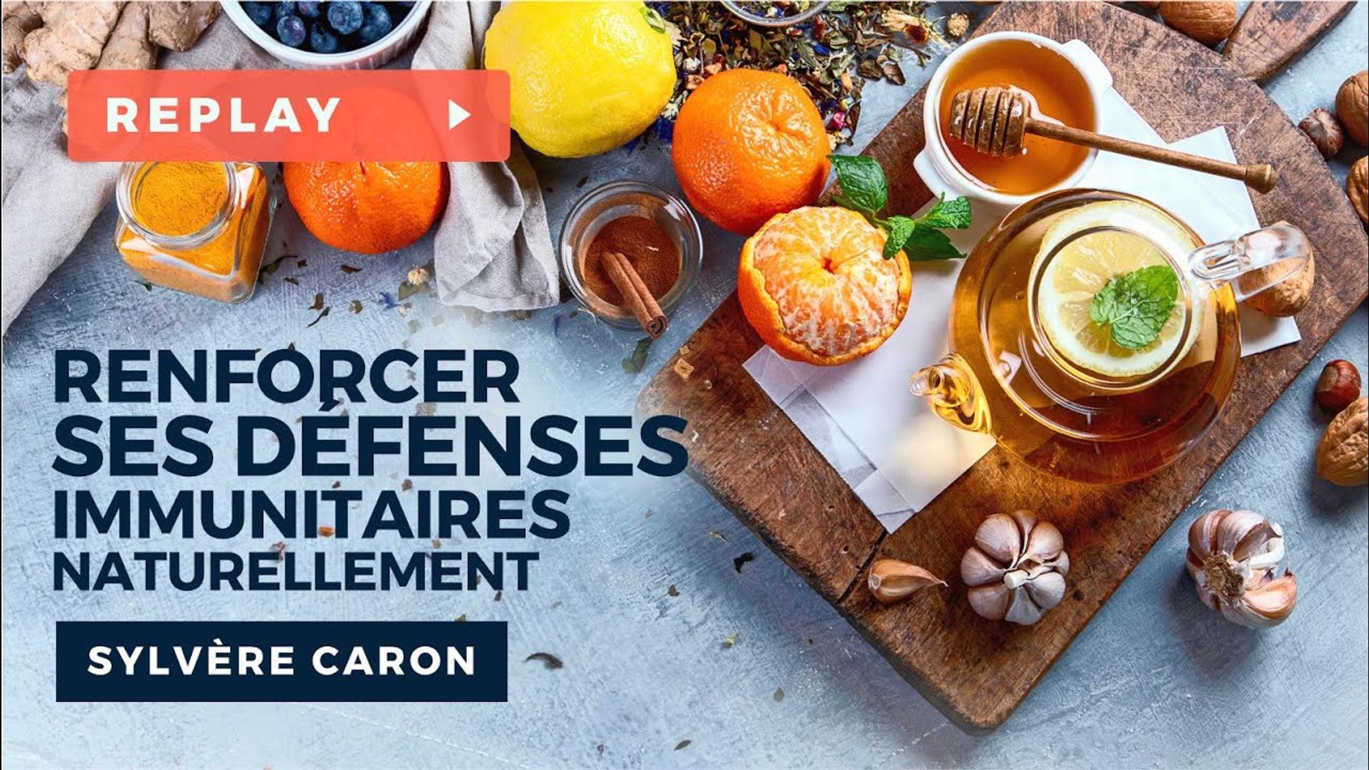 Renforcer ses Défenses Immunitaires Naturellement - Sylvère CARON