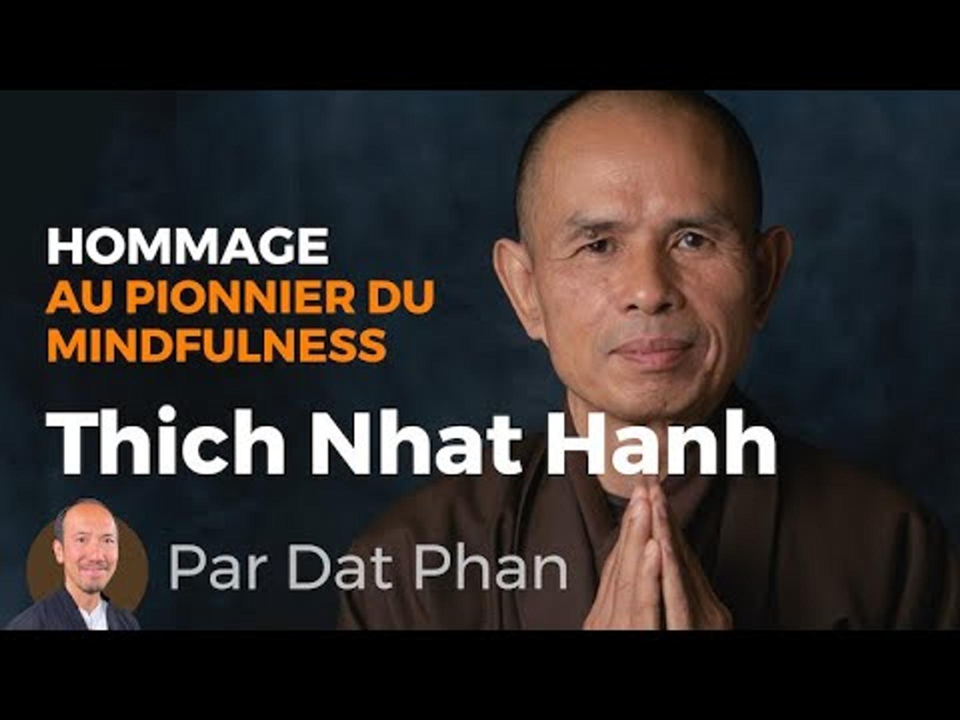 HOMMAGE DE DAT PHAN AU PIONNIER DU MINDFULNESS THICH NHAT HANH POUR SES 94 ANS