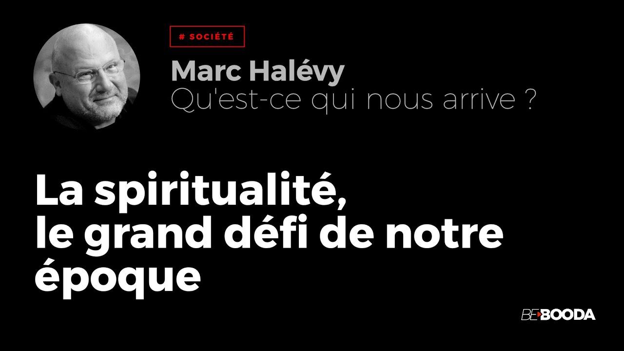 La Spiritualité, le Grand Défi de notre Époque
