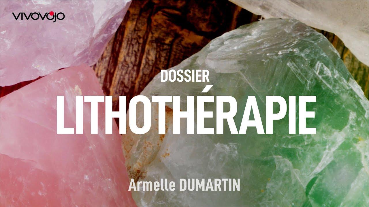 La puissance de la lithothérapie ! Armelle DUMARTIN
