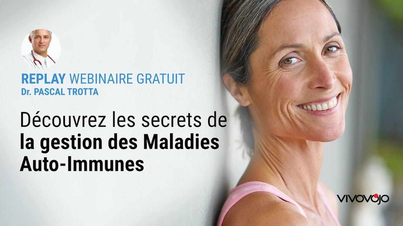 Découvrez les secrets de la gestion des Maladies Auto-Immunes avec le Dr Pascal TROTTA !