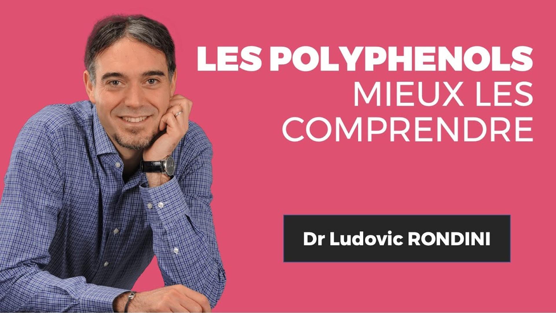 Mieux comprendre les polyphénoles ! Avec le Dr. Ludovic RONDINI