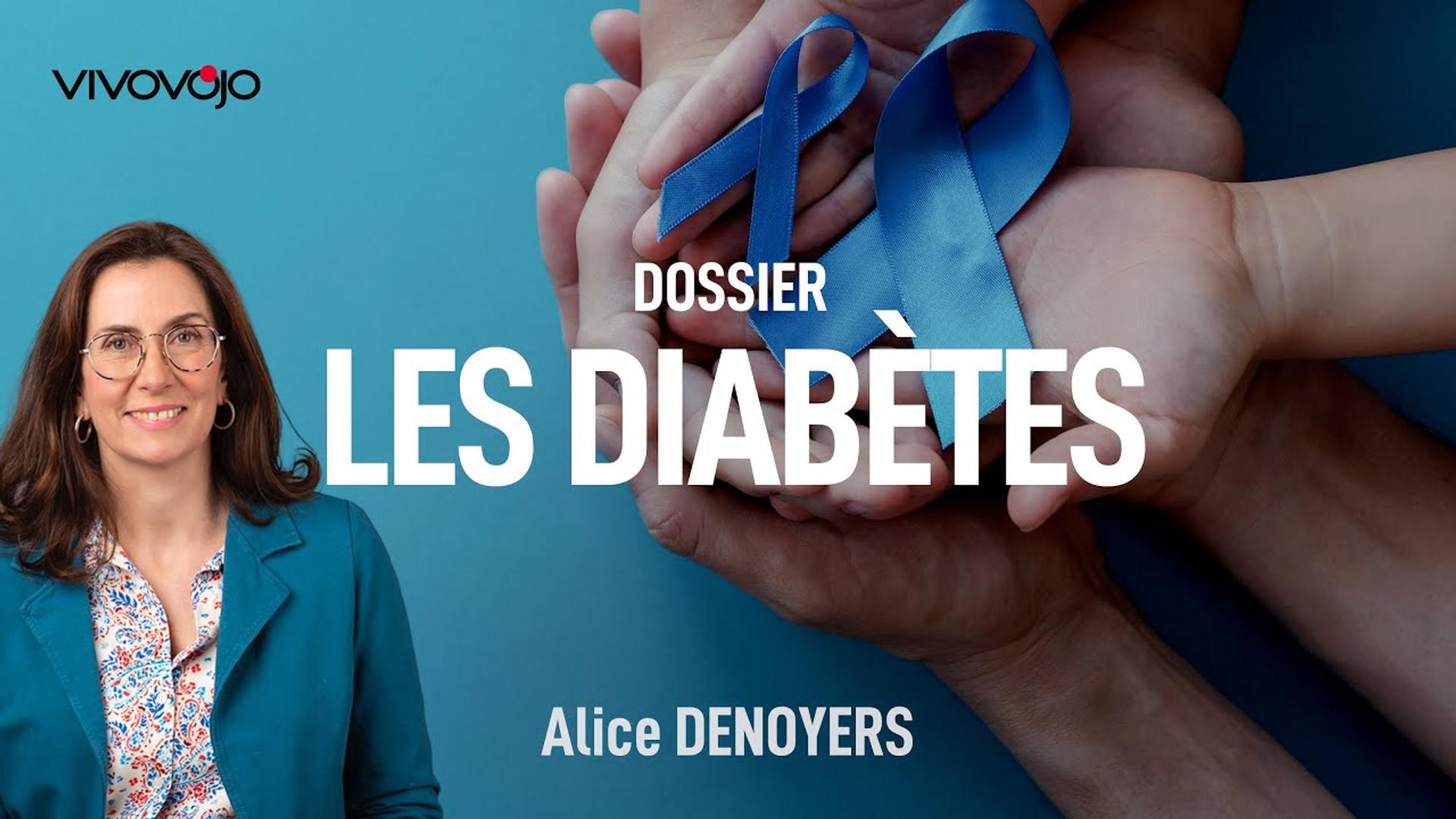 Les diabètes : Tout ce que vous devez savoir ! Par Alice DÉNOYERS