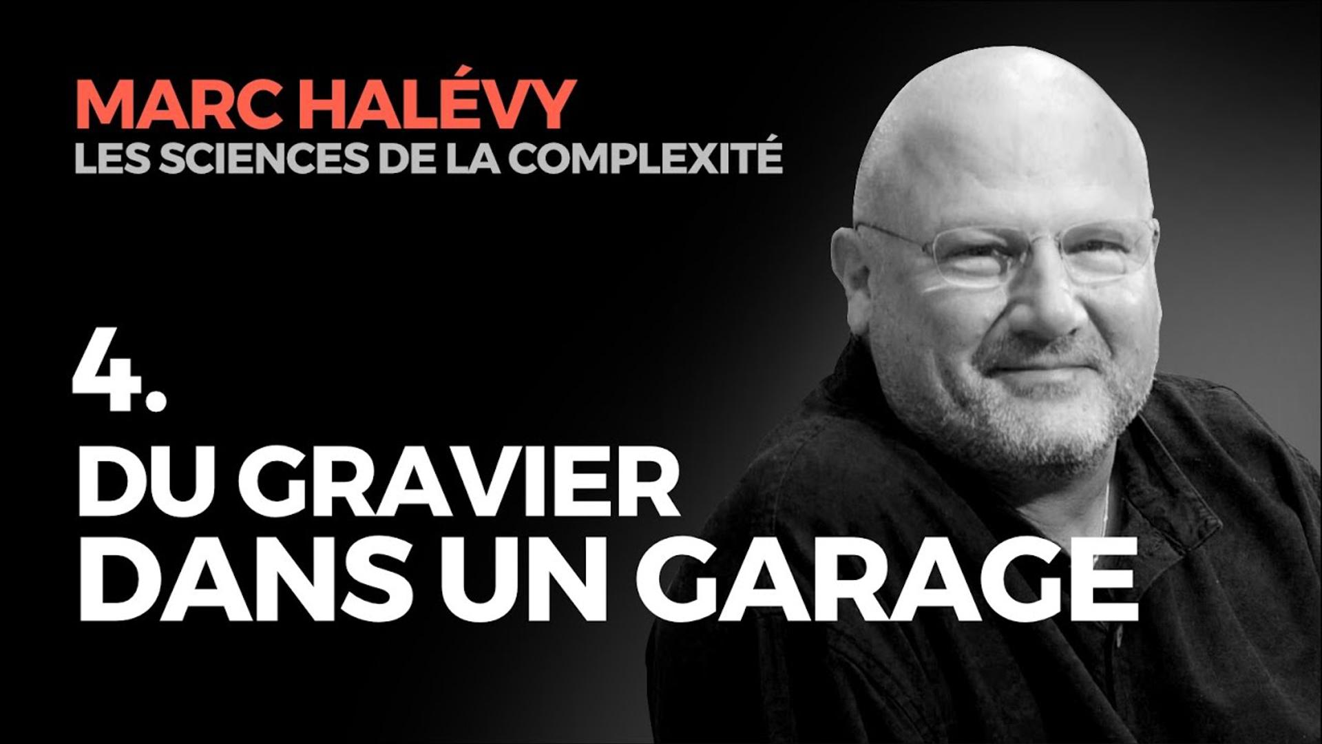 4. Une Histoire de Gravier dans un Garage - Marc HALEVY