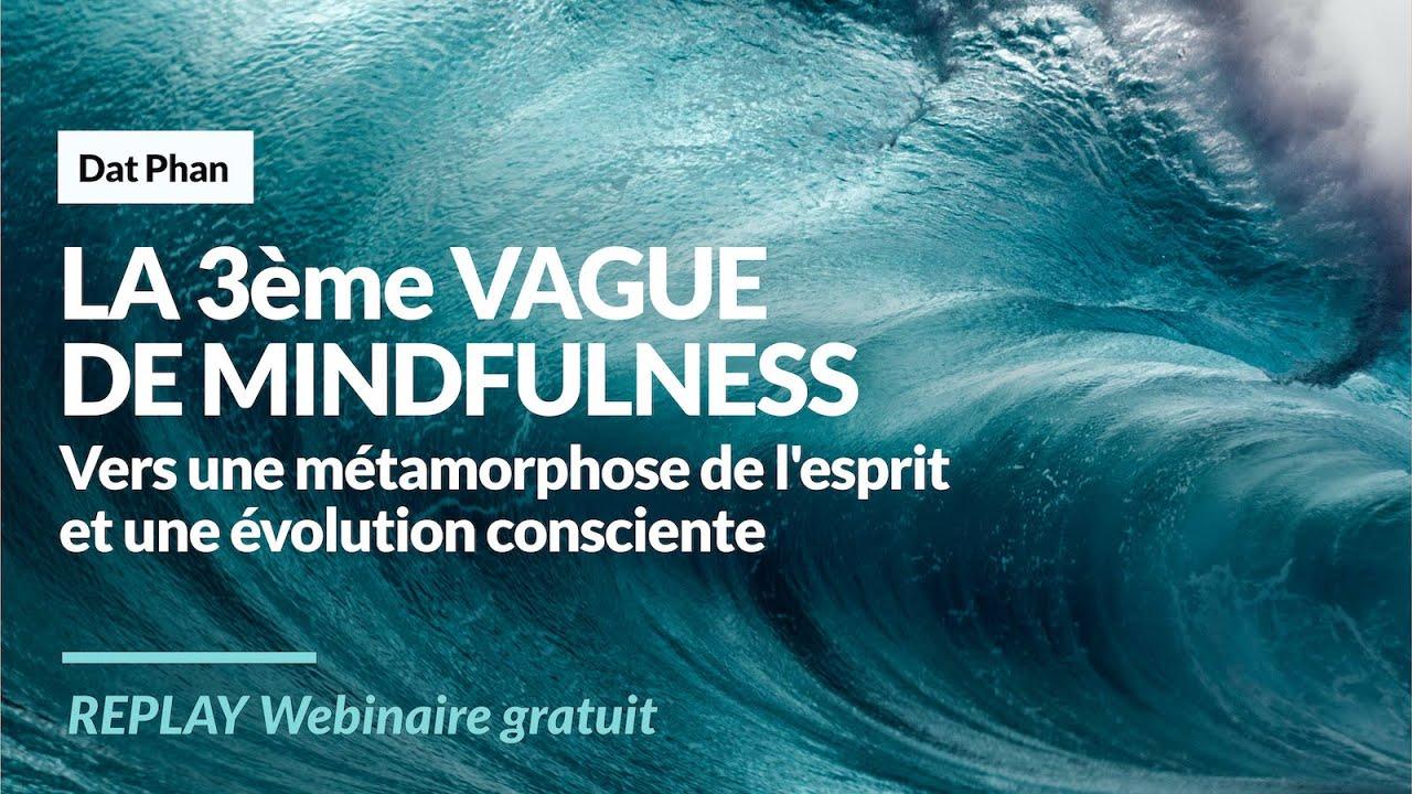 La 3ème vague de Mindfulness - Dat PHAN