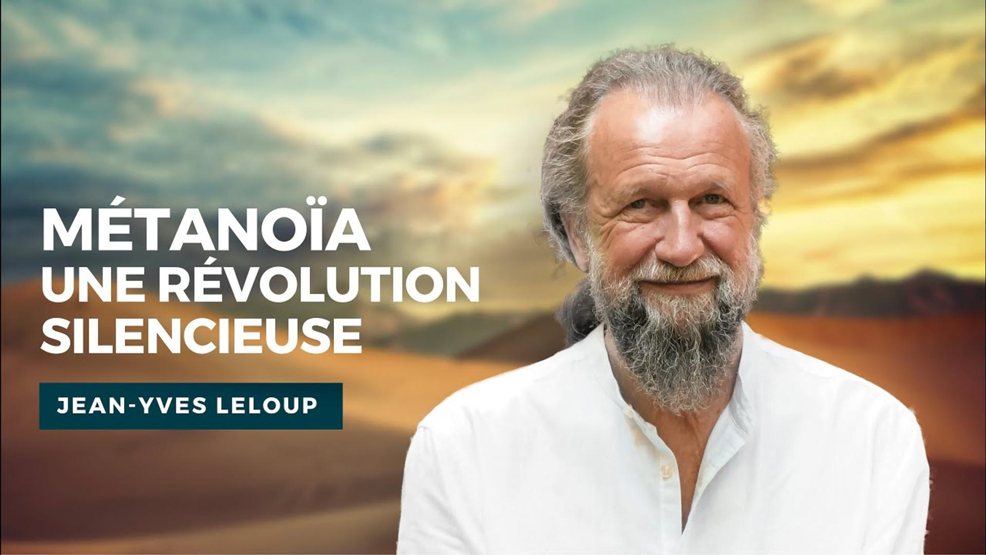 Métanoïa : une Révolution Silencieuse - Jean-Yves LELOUP