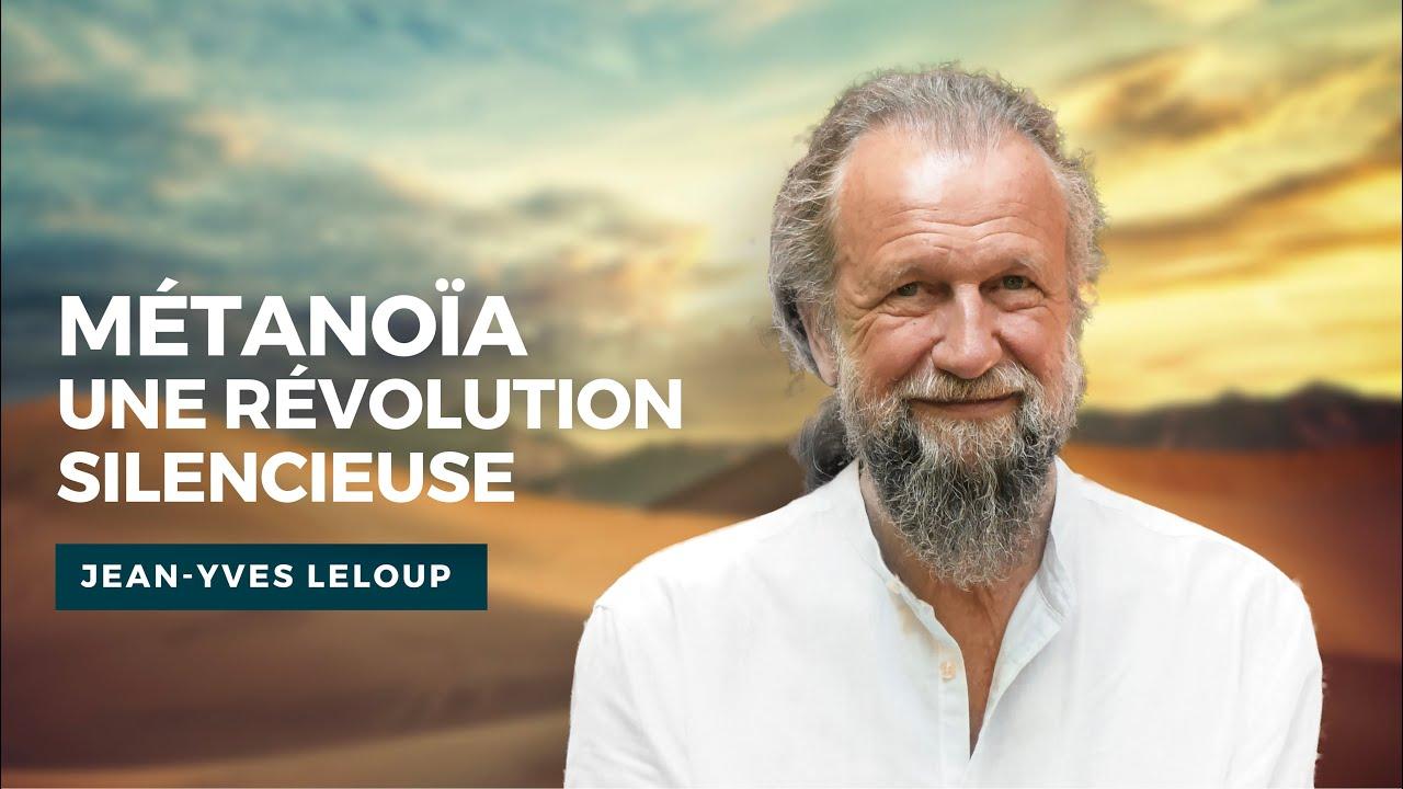 Métanoïa : une Révolution Silencieuse - Jean-Yves LELOUP