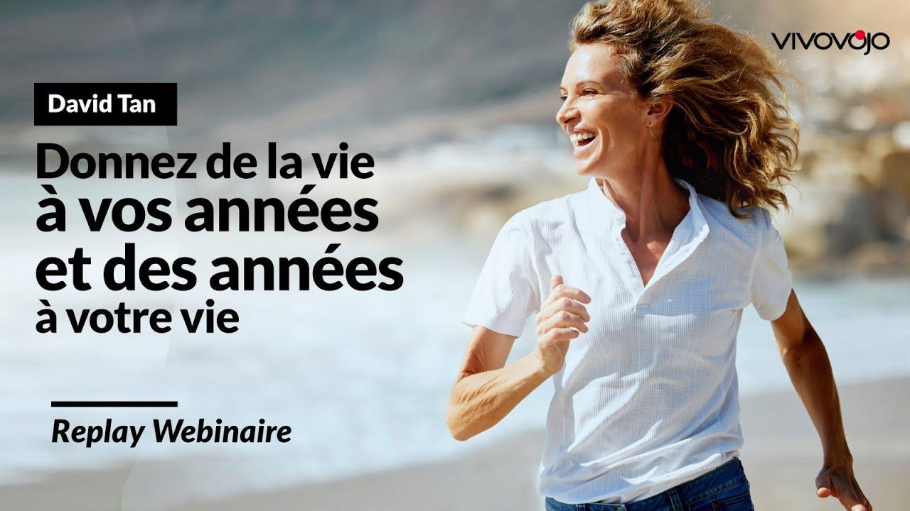Donnez de la vie à vos années et des années à votre vie - David TAN