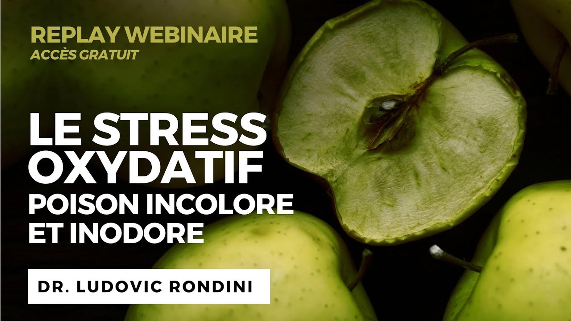 Le stress oxydatif - Dr. Ludovic RONDINI