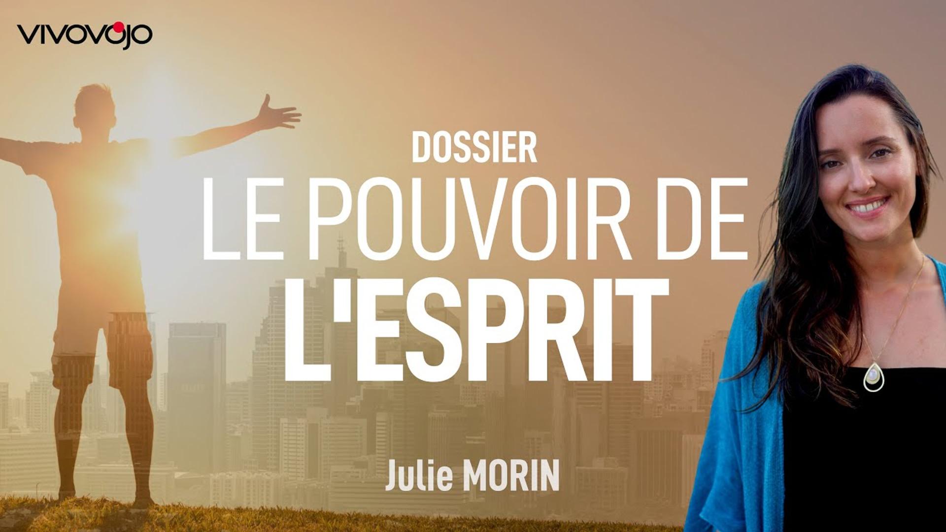 Le pouvoir de votre esprit ! Julie MORIN