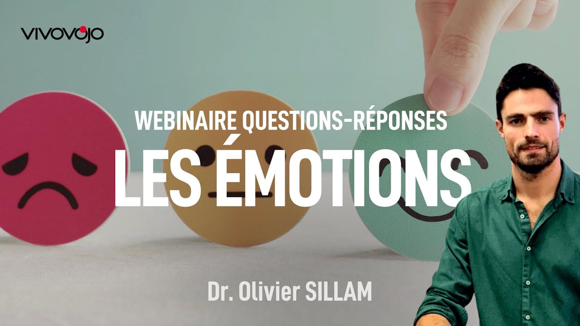 Wébinaire Questions-Réponses : Comprenez la neurologie des émotions ! Dr Olivier SILLAM