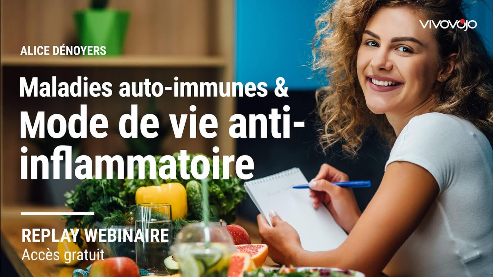 Maladies auto-immunes et mode de vie anti-inflammatoire ! Alice DÉNOYERS