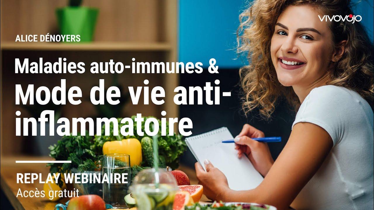 Maladies auto-immunes et mode de vie anti-inflammatoire ! Alice DÉNOYERS