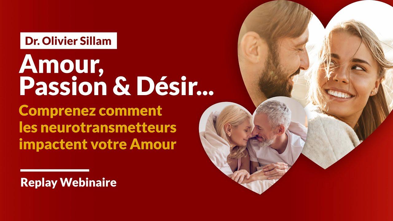 Comprenez comment les neurotransmetteurs impactent votre Amour - Dr. Olivier SILLAM