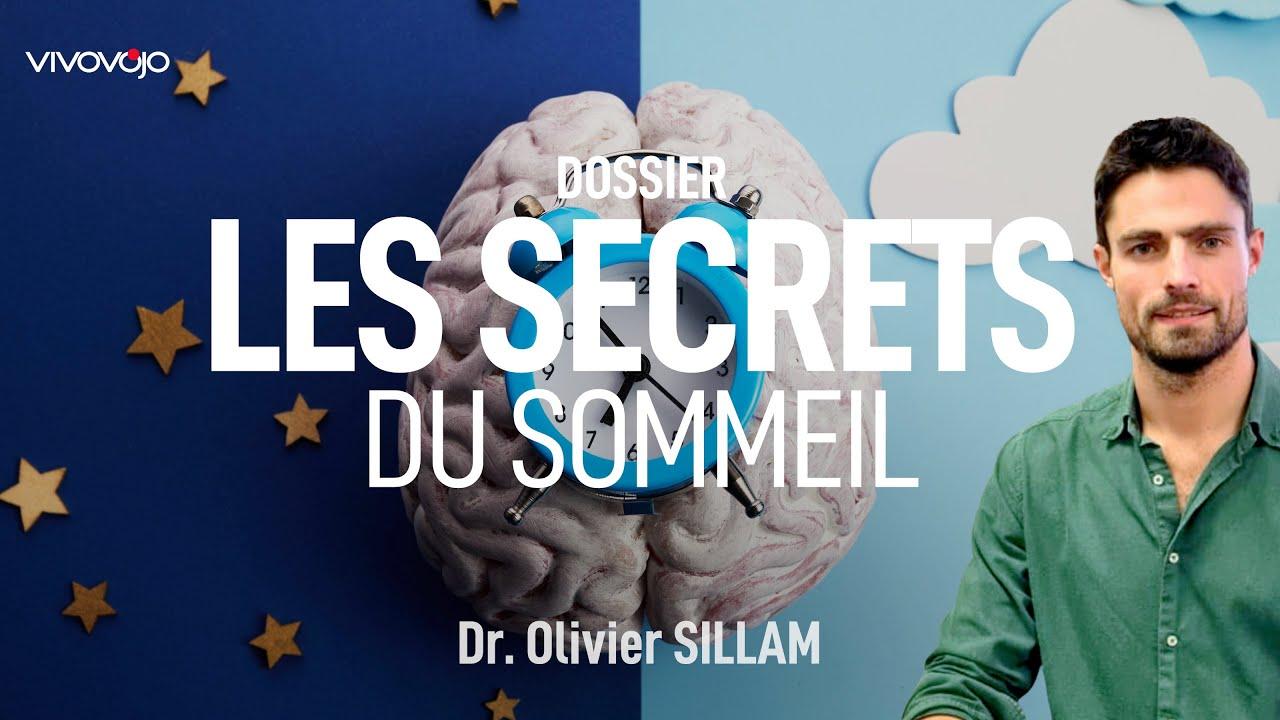Les secrets du sommeil ! Dr. Olivier SILLAM