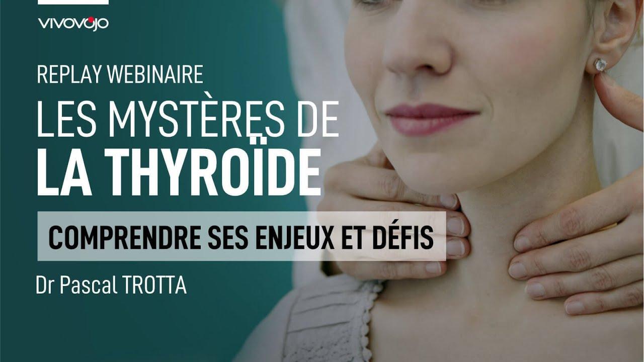 Les mystères de la thyroïde ! Dr Pascal TROTTA