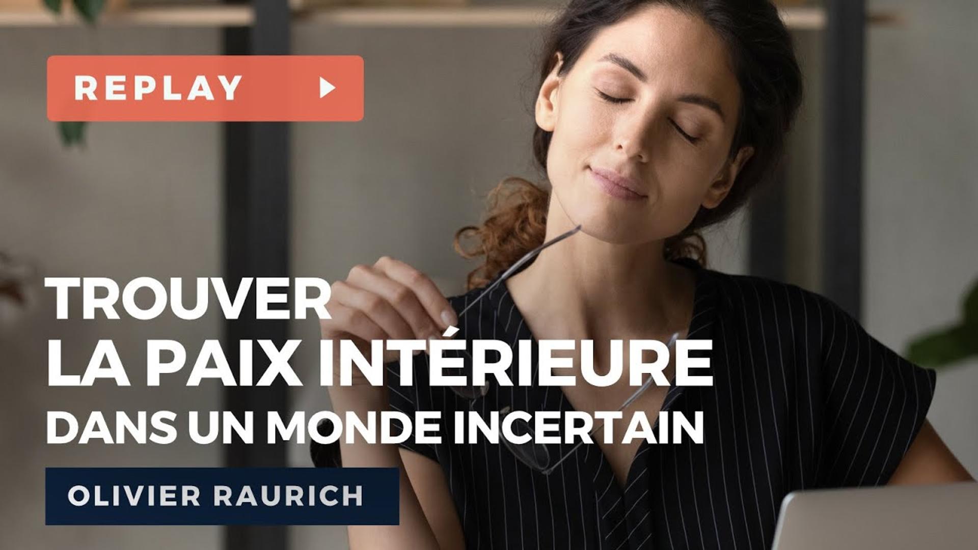 Wébinaire - Trouver la paix intérieure - Olivier RAURICH