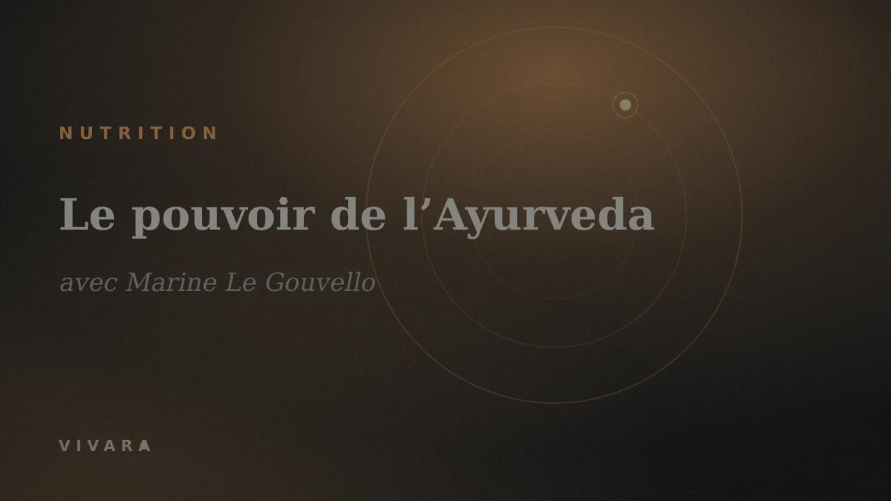 Marine Le Gouvello : le pouvoir de l’Ayurveda