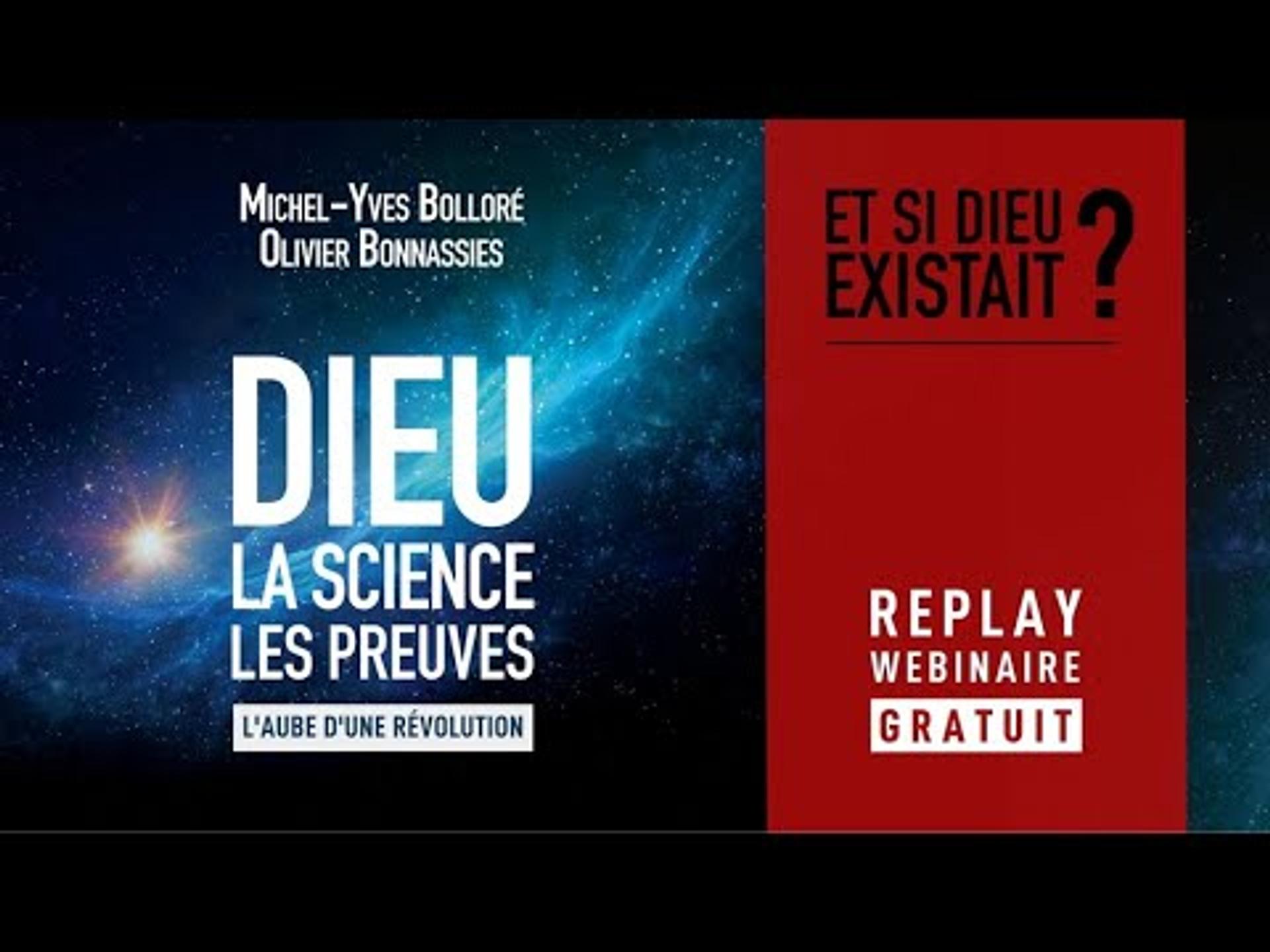 Dieu, La Science, Les Preuves - Michel-Yves BOLLORÉ & Olivier BONNASSIES