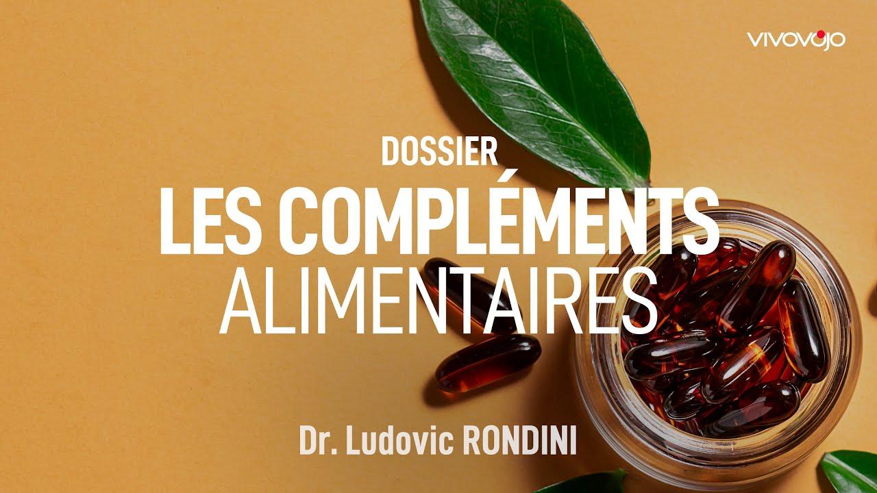 Bien choisir ses compléments alimentaires ! Dr Ludovic RONDINI