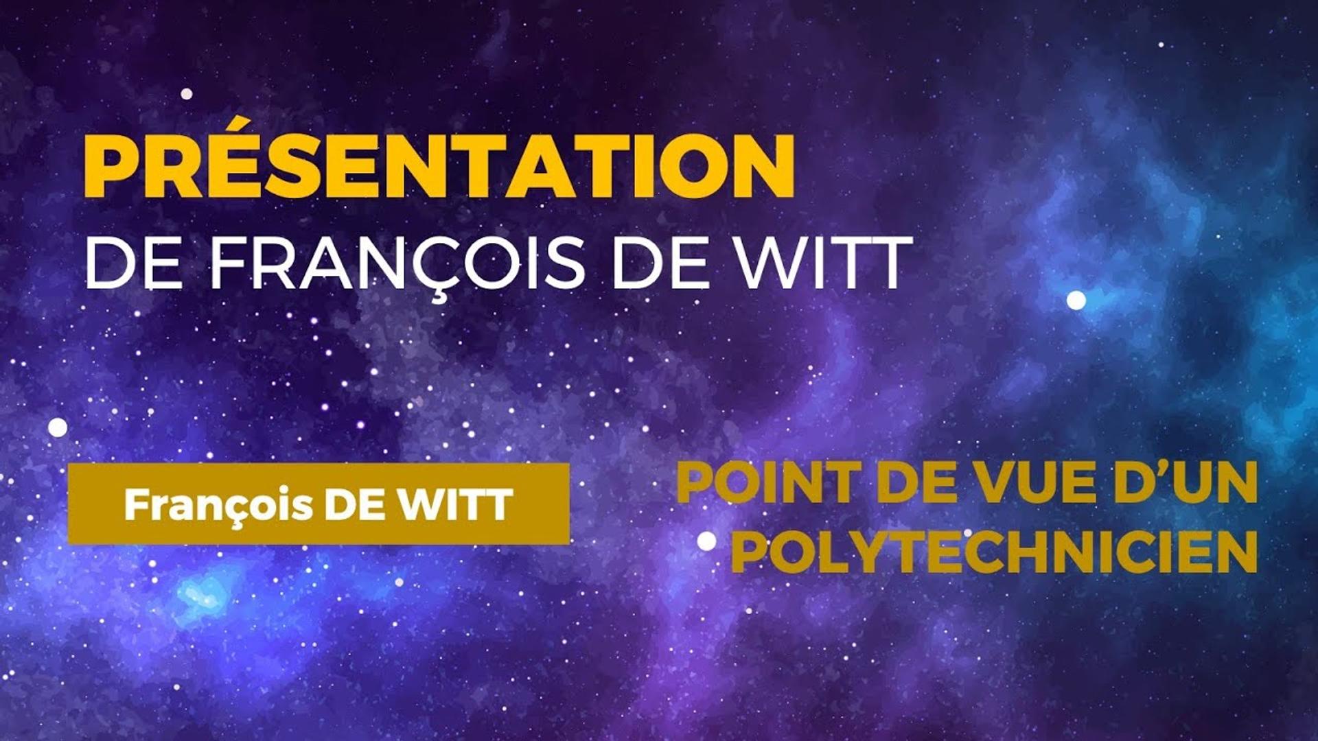 Présentation de François DE WITT