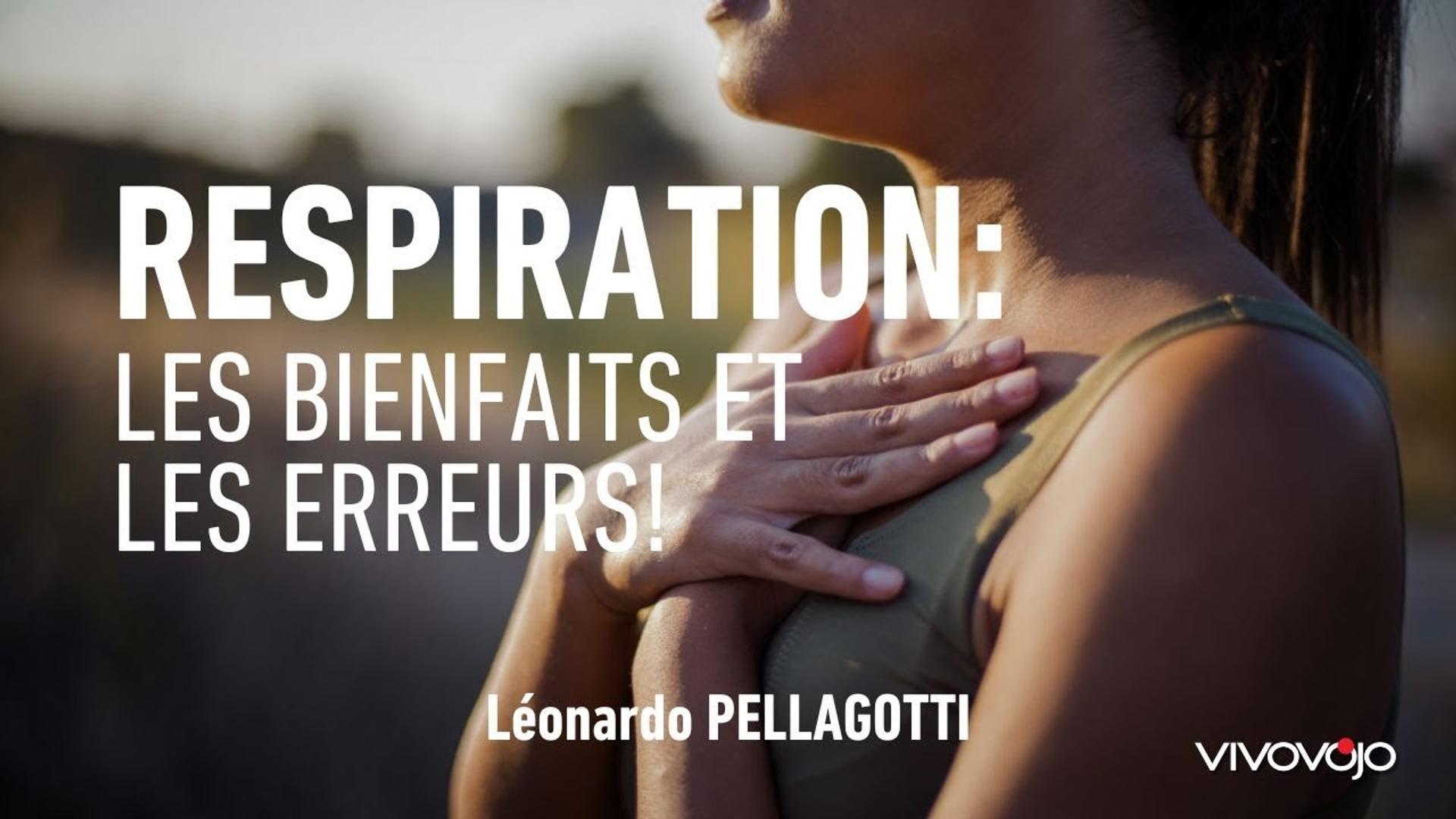 Respiration : les bienfaits et les erreurs - Léonardo PELAGOTTI