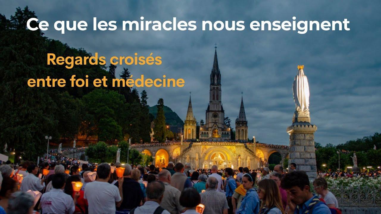 Ce que les miracles nous enseignent : Regards croisés entre foi et médecine