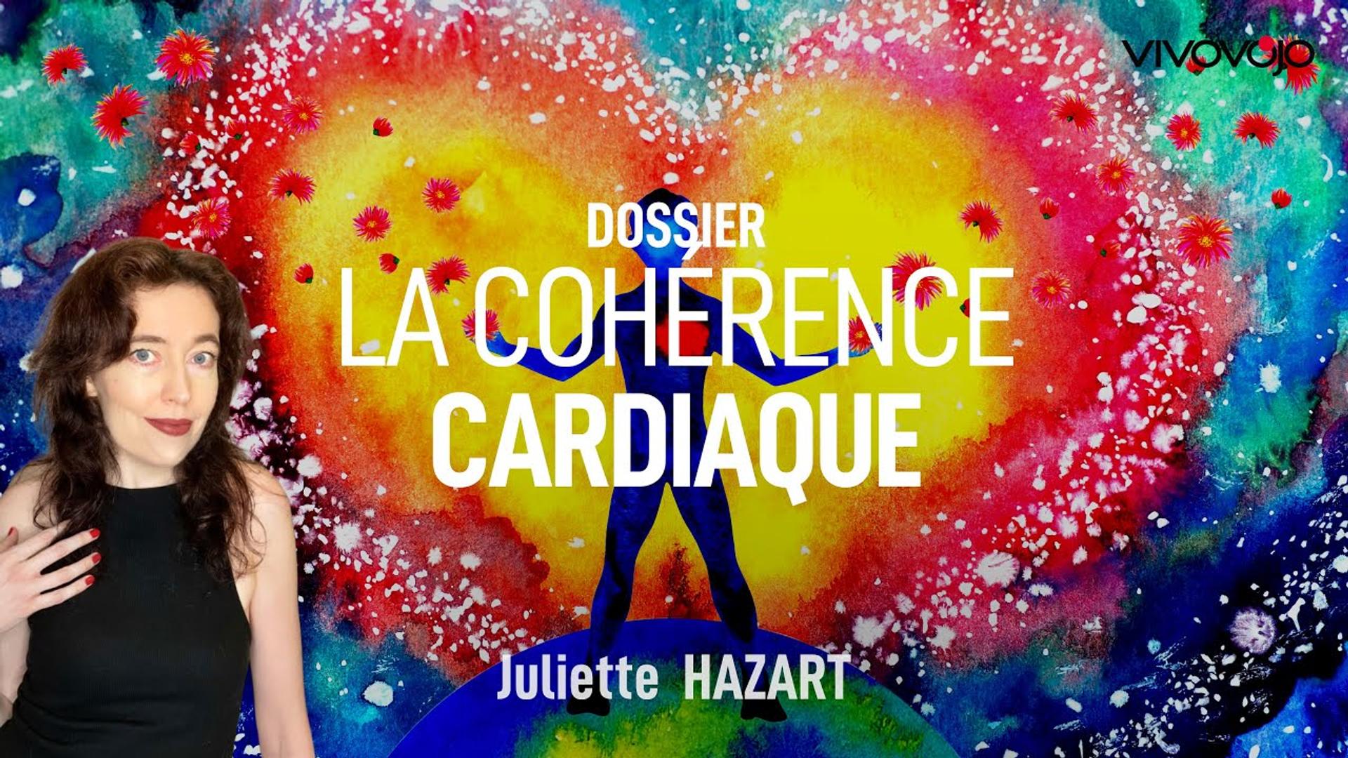 Découvrez les bienfaits de la cohérence cardiaque ! Juliette HAZART