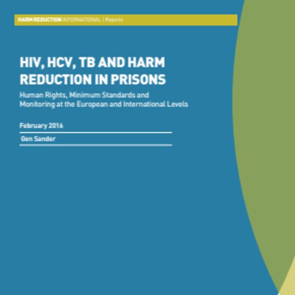 New Report And Monitoring Tool Hiv Hcv Tb And Harm Reduction In Prisons International Drug