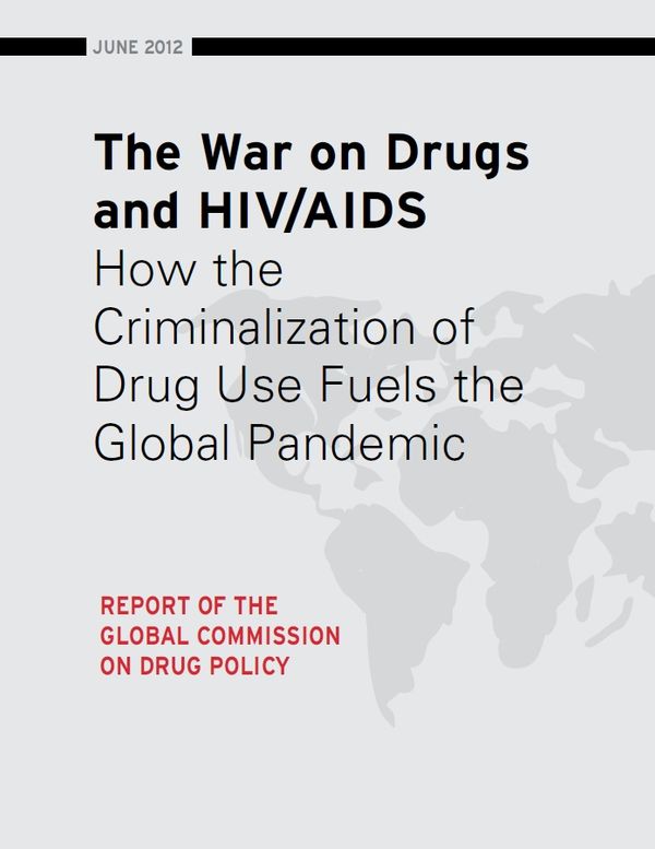 The War On Drugs And Hiv Aids How The Criminalization Of Drug Use Fuels The Global Pandemic