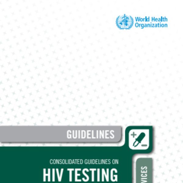 Consolidated Guidelines On Hiv Testing Services International Drug Policy Consortium Idpc