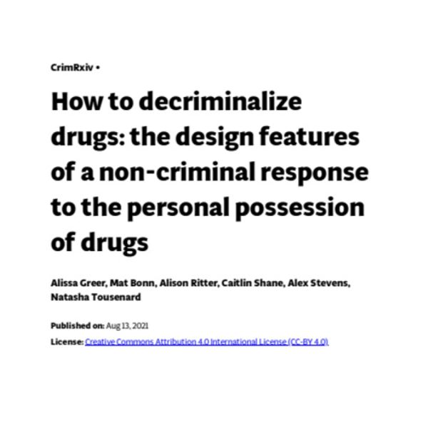 How To Decriminalize Drugs The Design Features Of A Non Criminal