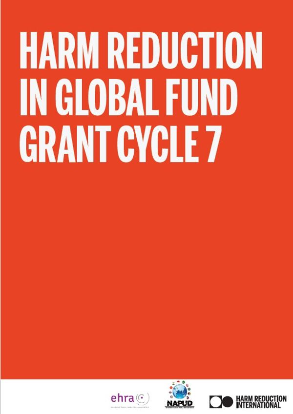 Harm reduction in Global Fund Grant Cycle 7 A compilation of evidence